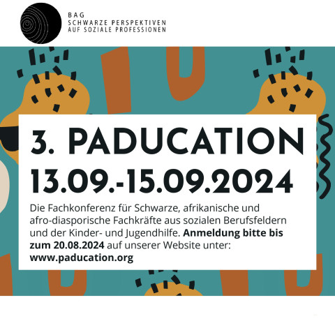 PADucation 2024 &ndash; 3. bundesweite Konferenz afrodiasporischer Perspektiven auf soziale Berufe